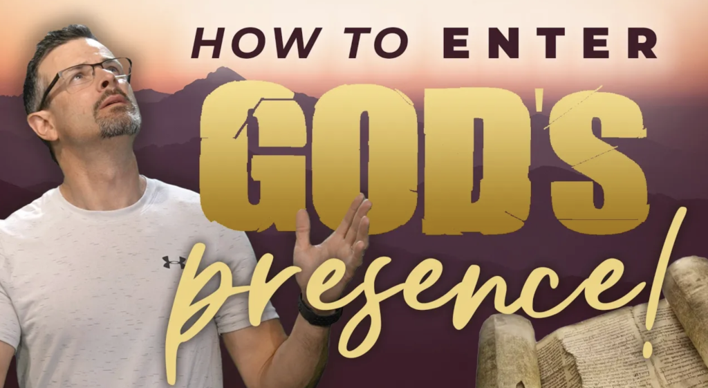 How to Enter God's Presence